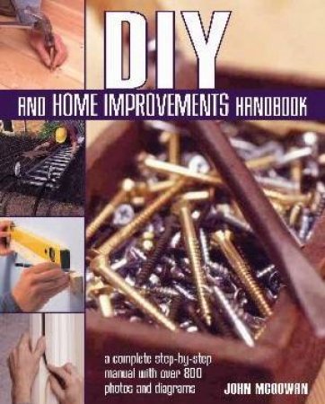 DIY And Home Improvements Handbook by John McGowan