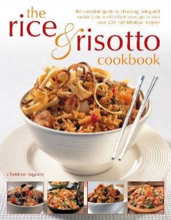 The Rice & Risotto Cookbook by Christine Ingram