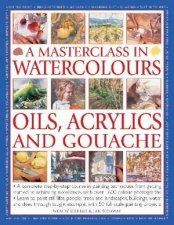 Watercolours Oils Acrylics And Gouache