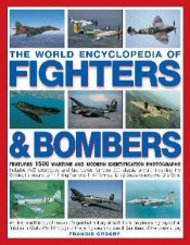 The World Encyclopedia Of Fighters  Bombers