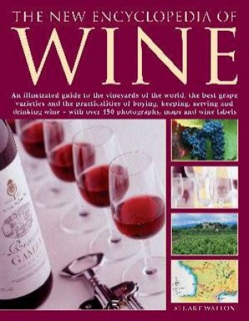 The New Encyclopedia Of Wine by Stuart Walton