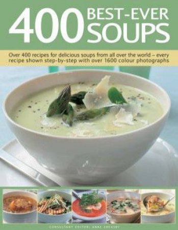 400 Best-Ever Soups by Anne Sheasby
