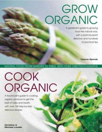 Grow Organic, Cook Organic by Christine Lavelle & Michael Lavelle & Ysanne Speva
