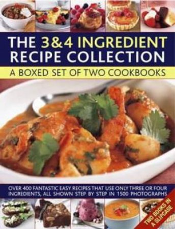 The 3&4 Ingredient Recipe Collection: A box set of Two Cookbooks