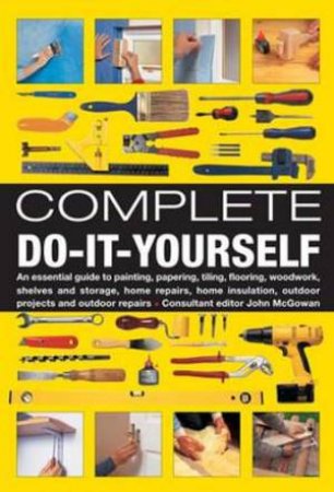 Complete Do-it-Yourself by John McGowan