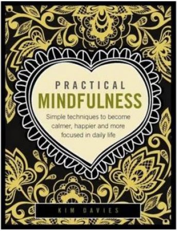 Practical Mindfulness by Kim Davies