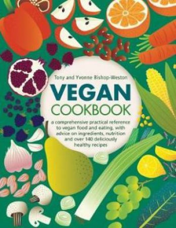 Vegan Cookbook by Tony & Yvonne Bishop-Weston