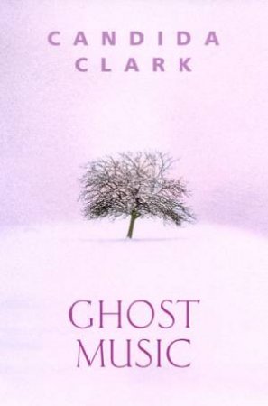 Ghost Music by Candida Clark