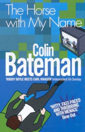 The Horse With My Name by Colin Bateman