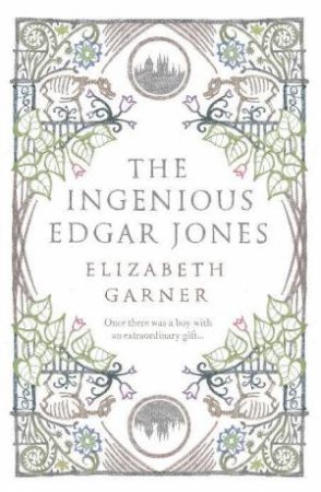 Ingenious Edgar Jones by Elizabeth Garner
