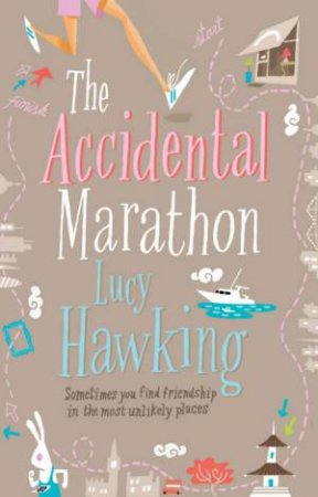 The Accidental Marathon by Lucy Hawking