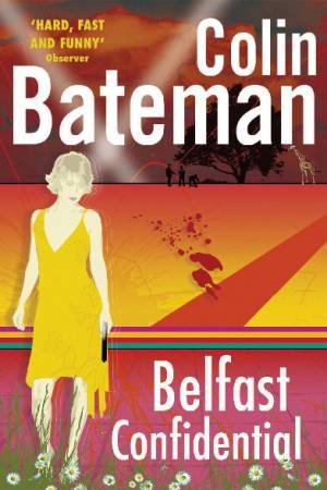 Belfast Confidential by Colin Bateman
