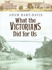 What The Victorians Did For Us