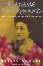 Madame Sadayakko The Geisha Who Seduced The West