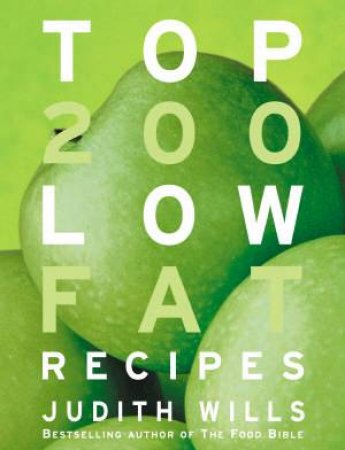 Top 200 Low Fat Recipes by Judith Wills
