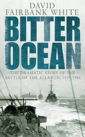 Bitter Ocean by David Fairbank White