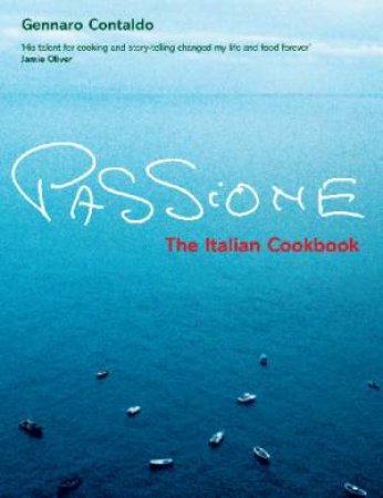 Passione: The Italian Cookbook by Gennaro Contaldo