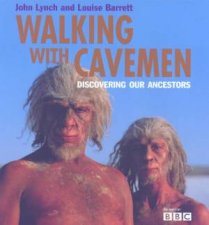 Walking With Cavemen Discovering Our Ancestors