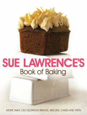 Sue Lawrence's Book of Baking by Sue Lawrence