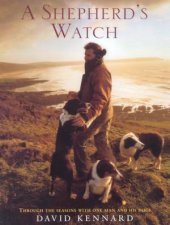 A Shepherds Watch Through The Seasons With One Man And His Dog