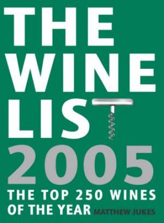 The Top 250 Wines Of The Year by Matthew Jukes
