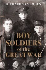 Boy Soldiers Of The Great War