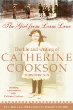 The Girl From Leam Lane The Life And Writing Of Catherine Cookson