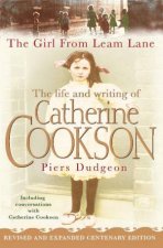 The Girl From Leam Lane The Life And Writing Of Catherine Cookson