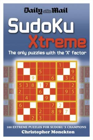 Daily Mail: Sudoku Xtreme: The Only Puzzles With The 'X\