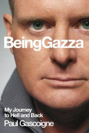 Being Gazza by Paul Gascoigne