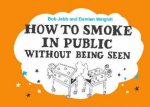 How To Smoke In Public Without Being Seen