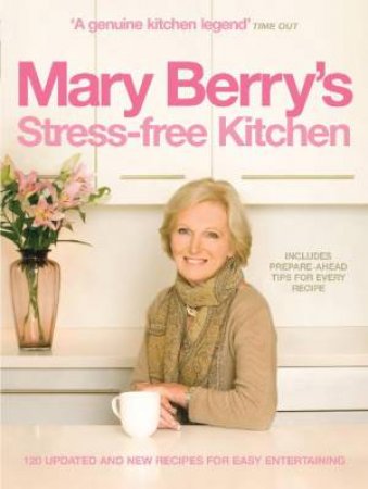 Mary Berry's Stress-free Kitchen by Mary Berry
