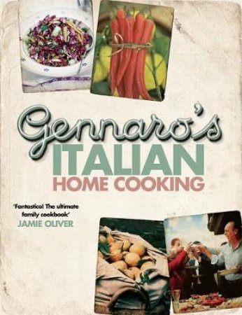 Gennaro's Italian Home Cooking by Gennaro Contaldo