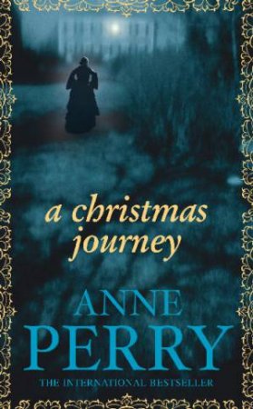 A Christmas Journey by Anne Perry