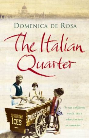 The Italian Quarter by Domenica De Rosa