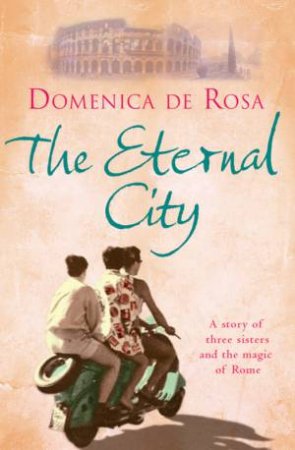 The Eternal City by Domenica De Rosa