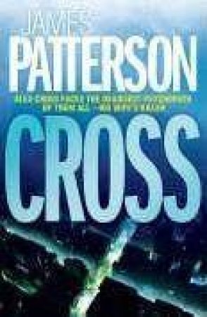 Cross by James Patterson