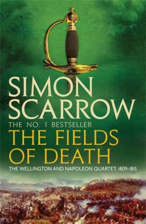The Fields of Death by Simon Scarrow