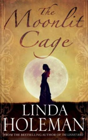 The Moonlit Cage by Linda Holeman
