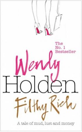 Filthy Rich by Wendy Holden