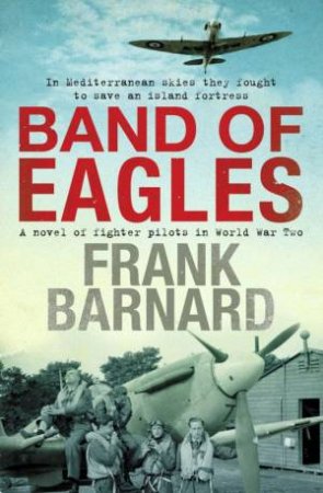 Band Of Eagles by Frank Barnard