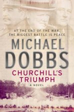 Churchills Triumph A Novel