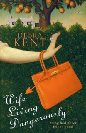 Wife Living Dangerously by Debra Kent