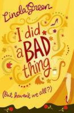 I Did A Bad Thing by Linda Green