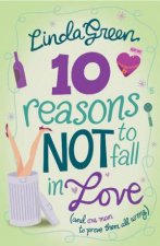 10 Reasons Not to Fall in Love