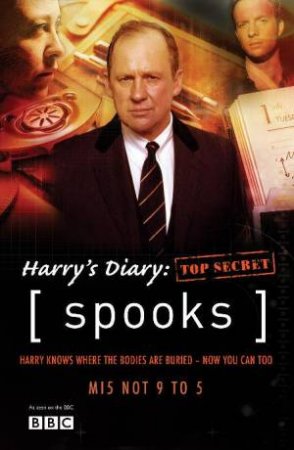Spooks: Harry's Diary Top Secret by Kudos