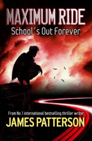 School's Out Forever by James Patterson