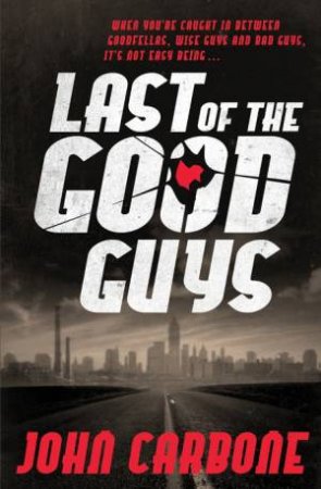 Last Of The Good Guys by John Carbone