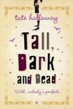 Tall Dark And Dead