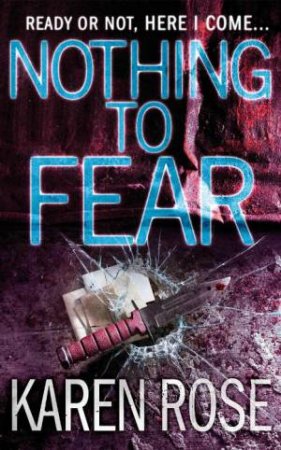 Nothing to Fear by Karen Rose